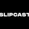 Slipcast